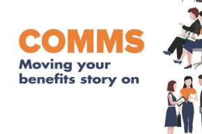 COMMS:Moving Your Benefits Story On